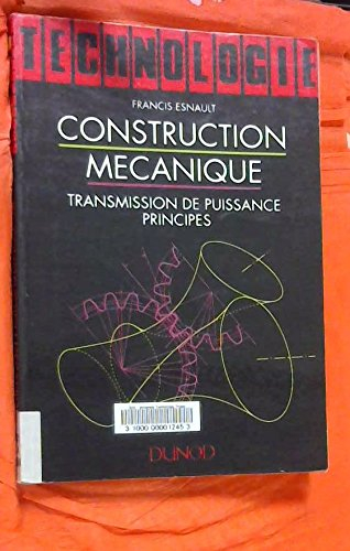 construction mécanique : transmission de puissance , principes