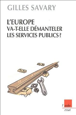 L'Europe va-t-elle démanteler les services publics ?
