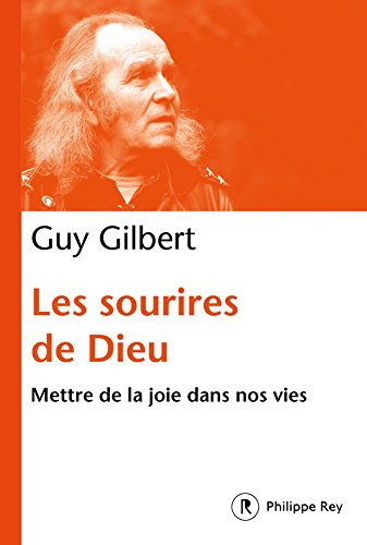 Les sourires de Dieu : mettre de la joie dans nos vies