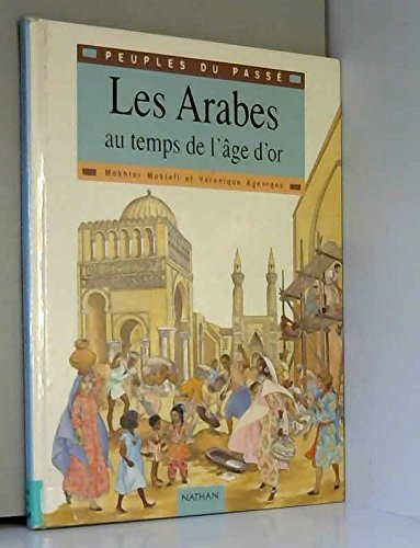 Les Arabes au temps de l'âge d'or