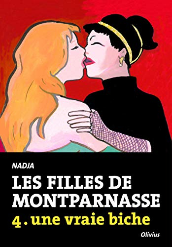 Les filles de Montparnasse. Vol. 4. Une vraie biche