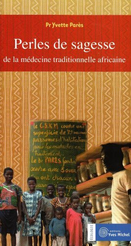 Perles de sagesse de la médecine traditionnelle africaine
