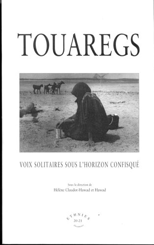 touaregs: voix solitaires sous l'horizon confisqué