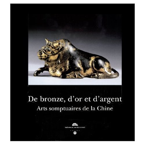 De bronze, d'or et d'argent : arts somptuaires de la Chine