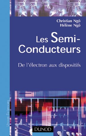 Les semi-conducteurs : de l'électron aux dispositifs