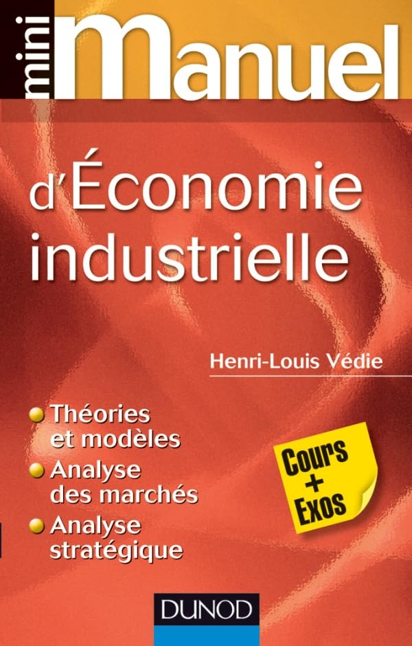 Mini-manuel d'économie industrielle : cours + exos