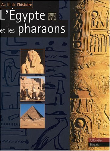 L'Egypte et les pharaons