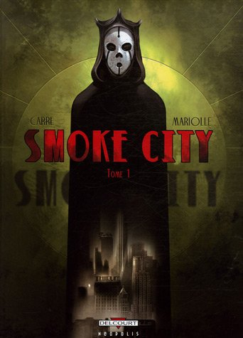 Smoke city. Vol. 1