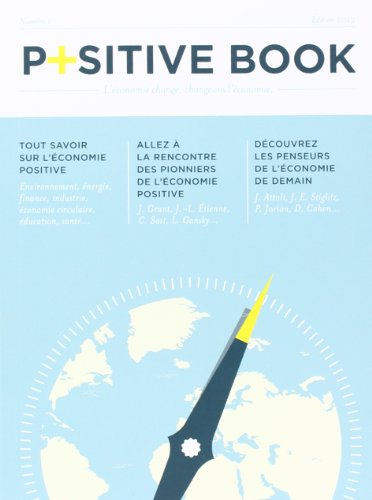 Positive book : l'économie change, changeons l'économie