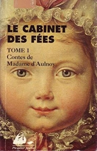 Le cabinet des fées. Vol. 1. Contes de madame d'Aulnoy