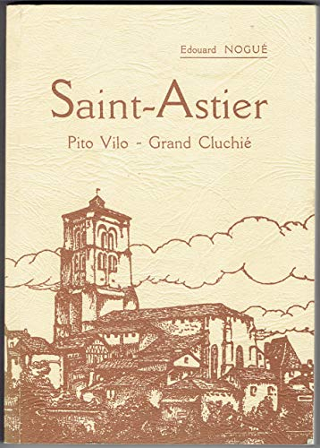 Saint-Astier : Pito vilo, grand cluchié