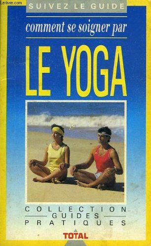 comment se soigner par le yoga