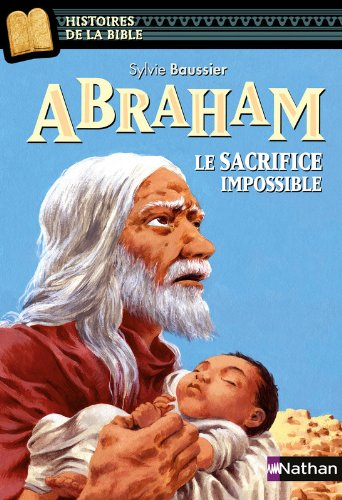Abraham : le sacrifice impossible