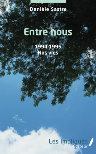 Entre nous. Nos vies : 1994-1995