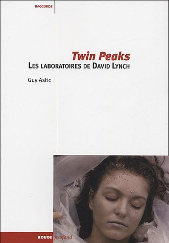 Twin Peaks : les laboratoires de David Lynch