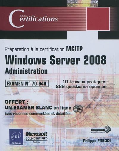Windows Server 2008, administration : préparation à la certification MCITP, examen n° 70-646