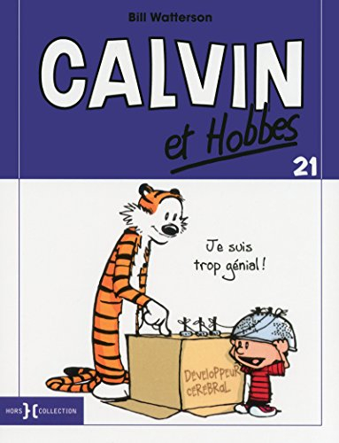Calvin et Hobbes. Vol. 21. Je suis trop génial !