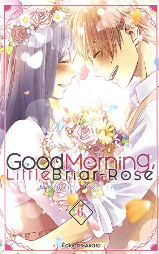 Good morning, little Briar-Rose. Vol. 6