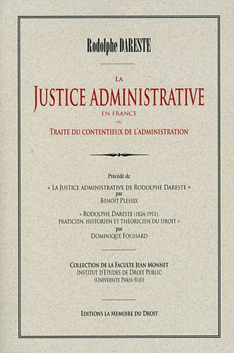 La justice administrative en France ou traité du contentieux de l'administration