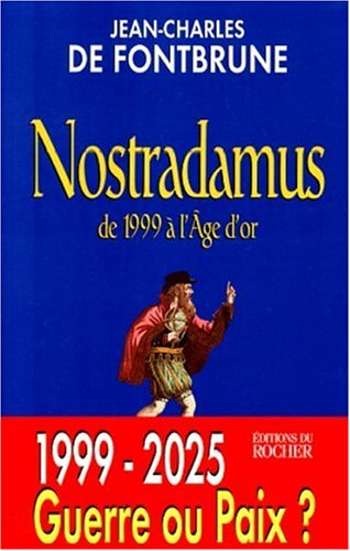 Nostradamus de 1999 à L'Âge d'Or