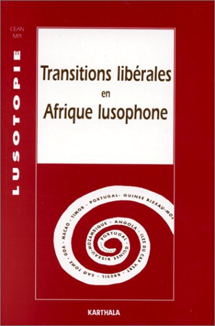 Lusotopie, n° 1995. Transitions libérales en Afrique lusophone