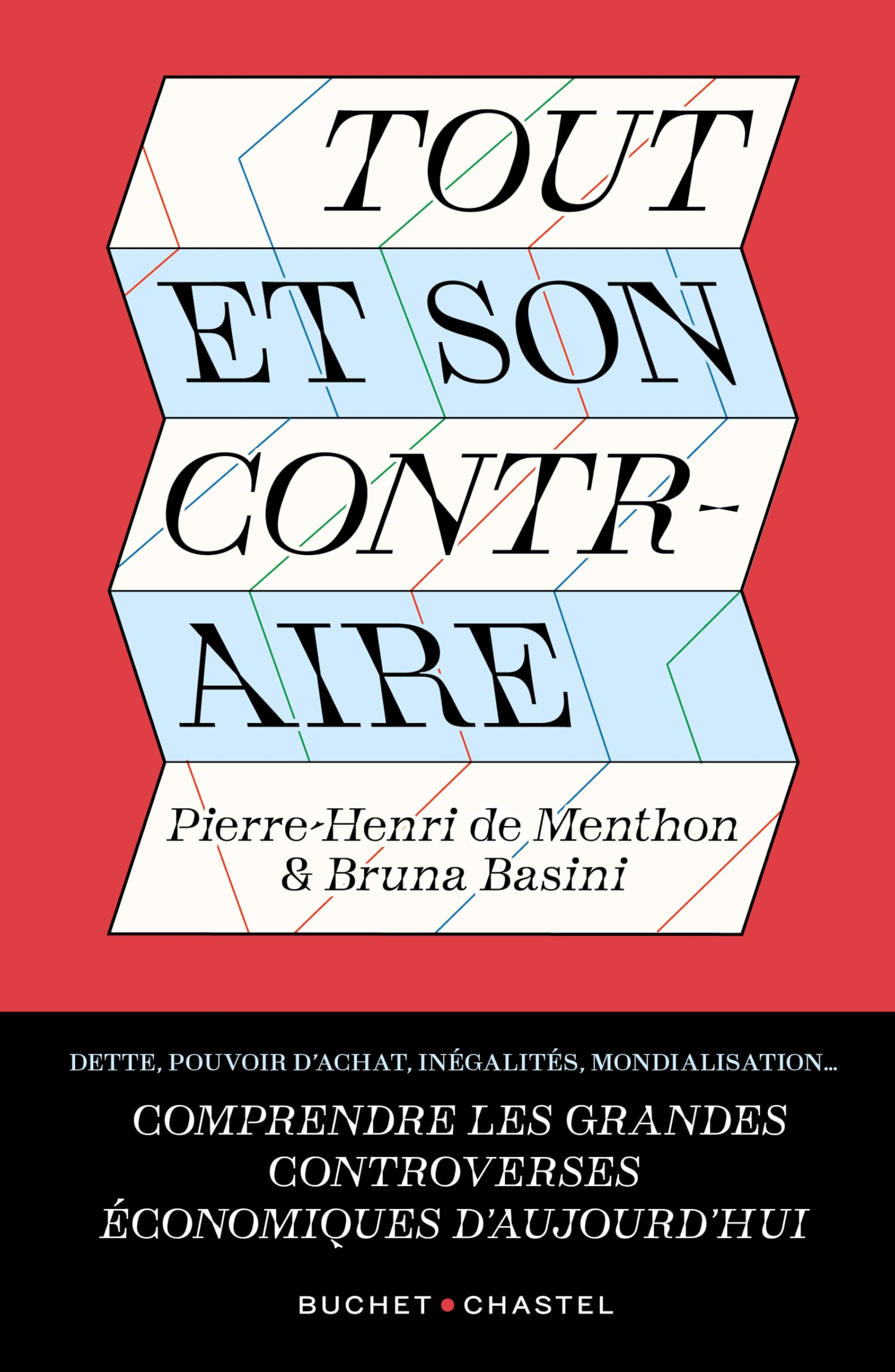 Tout et son contraire : comprendre les grandes controverses économiques d'aujourd'hui : dette, pouvo