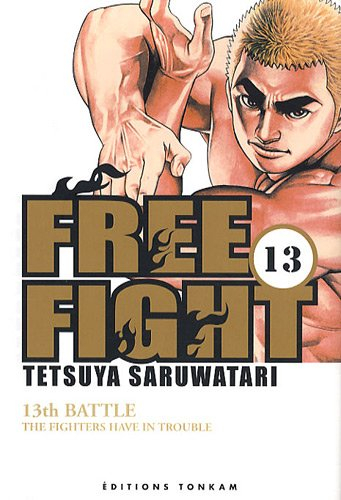 Free fight. Vol. 13. The fighters have in trouble : 13th battle