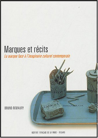 Marques et récits : la marque face à l'imaginaire culturel contemporain
