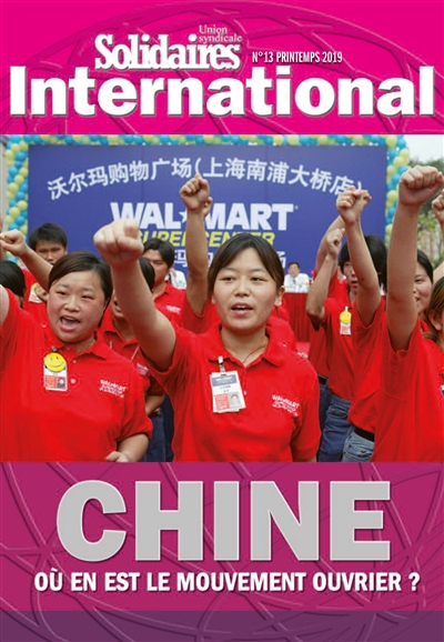 Solidaires international : revue de l'Union syndicale Solidaires, n° 13. Chine : où en est le mouvem