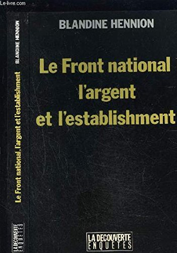 Le Front national, l'argent et l'establishment : 1972-1993