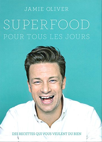 Superfood pour tous les jours : des recettes qui vous veulent du bien