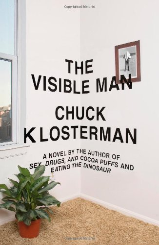 the visible man: a novel