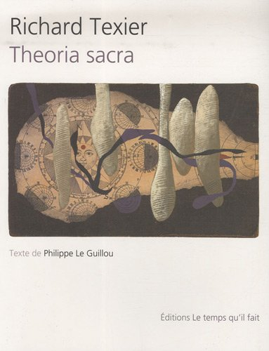 Richard Texier : Theoria sacra