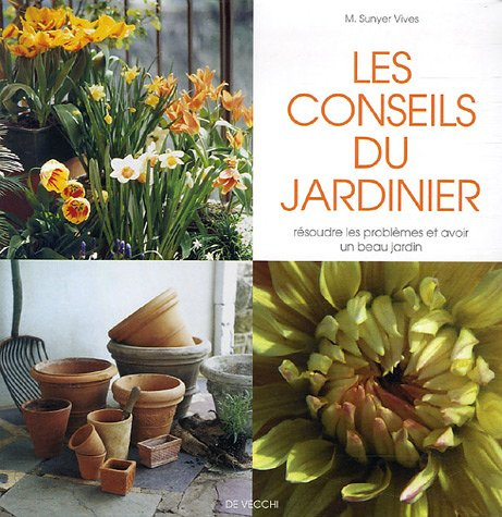 Les conseils du jardinier : résoudre les problèmes et avoir un beau jardin