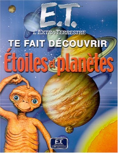 E.T. te fait découvrir étoiles et planètes