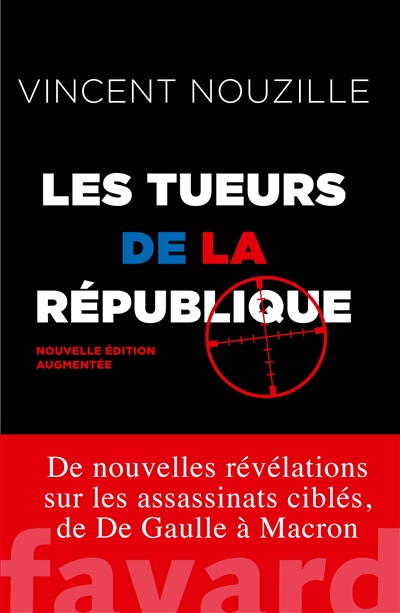 Les tueurs de la République : assassinats et opérations spéciales des services secrets