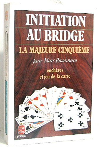 Initiation au bridge : majeure cinquième, enchères, jeu de la carte