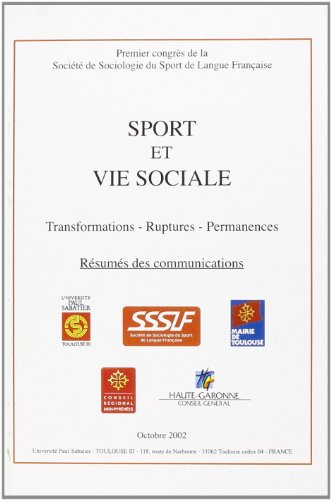 Sport et vie sociale : transformations, ruptures, permanences : résumés des communications