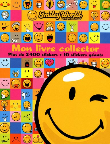 Smiley world : mon livre collector : plus de 2.400 stickers + 10 stickers géants