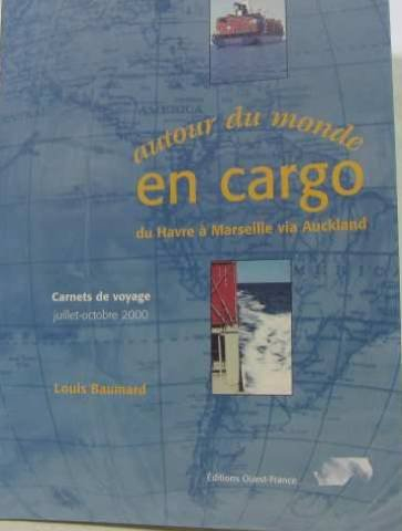 Autour du monde en cargo : du Havre à Marseille via Auckland : carnet de voyage, juillet-octobre 200
