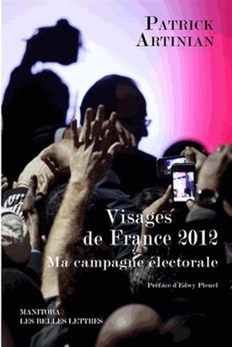 Visages de France 2012 : ma campagne électorale
