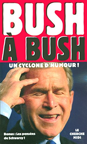 Bush à Bush : un cyclone d'humour !