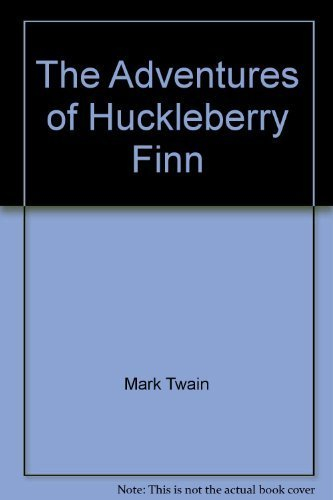 the adventures of huckleberry finn - mark twain