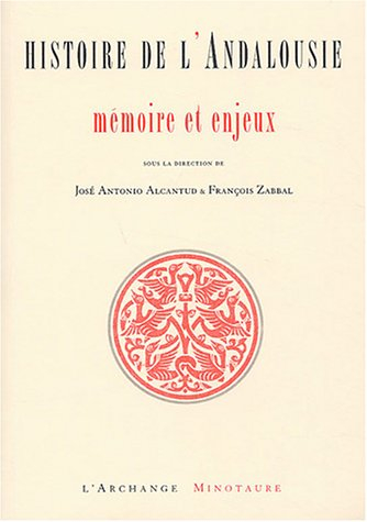 Histoire de l'Andalousie, mémoire et enjeu