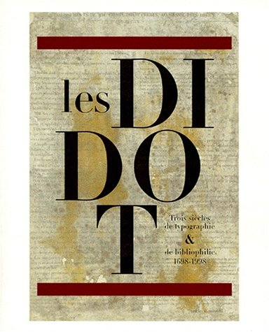Les Didot : exposition, Bibliothèque historique de la Ville de Paris, du 15 mai au 30 août 1998