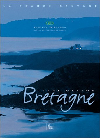 Bretagne, terre ultime