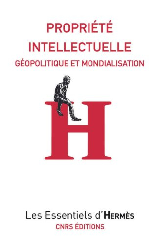 Propriété intellectuelle : géopolitique et mondialisation