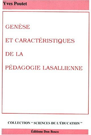 Genèse et caractéristiques de la pédagogie lasallienne