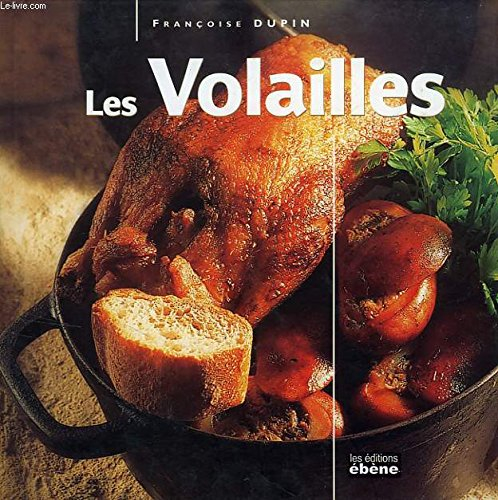 les volailles (cuisine classique) [relié] by dupin, françoise
