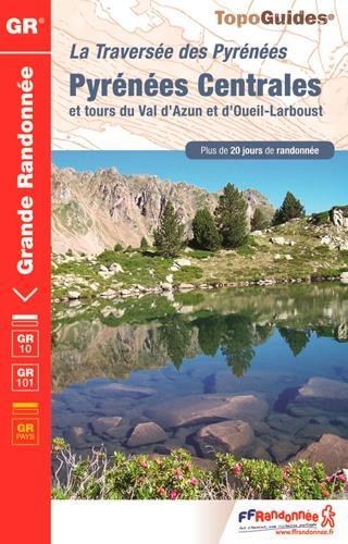 Traversée des Pyrénées : Pyrénées centrales, tours du val d'Azun et d'Oueil-Larboust : plus de 20 jo